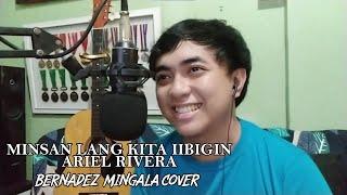 Minsan Lang Kita Iibigin | Ariel Rivera - Bernadez Mingala (cover)