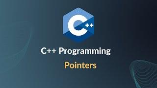 C++ Programming - Basics of Pointers