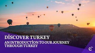 Discover Turkey: An Introduction to Our Journey Through Turkey