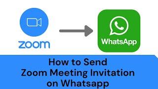 How to Send Zoom Invitation on WhatsApp 2021