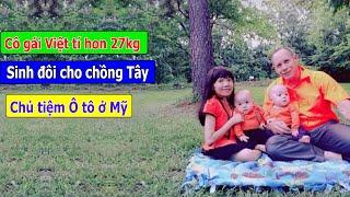 Cô gái Việt tí hon nặng 27 kg sinh đôi cho chồng tây, là chủ tiệm ô tô ở Mỹ