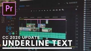 Underline Text in Premiere Pro with the CC 2020 Update