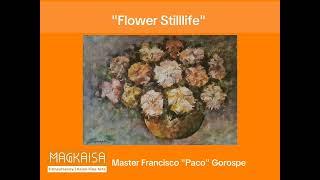 Art of the day - Mabini Art Collection Master Francisco Paco Gorospe | "Flower Stilllife"