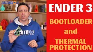 ENDER 3 - NO BOOTLOADER AND NO THERMAL PROTECTION