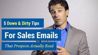 5 Down & Dirty Tips for Sales Emails That Prospects Actually Read