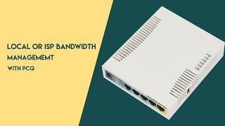 Local or ISP bandwidth management with PCQ