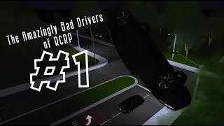 The Amazingly Bad Drivers of RCRP #1