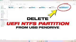 How To Remove Or Delete UEFI NTFS Partition From USB Pendrive