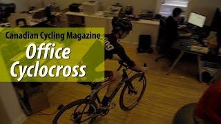 Canadian Cycling Magazine: Office Cyclocross