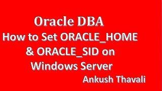 How to Set ORACLE_HOME & ORACLE_SID on Windows Server