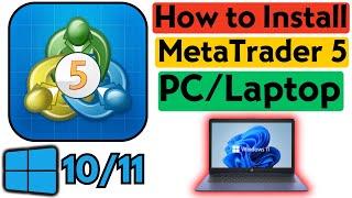 How to Download and Install MetaTrader 5 on PC/Laptop 2024 | Install MetaTrader 5 Windows Computer