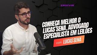 Conheça melhor o Lucas Sena, advogado especialista em Leilões | Lucas Sena #BIDCAST105