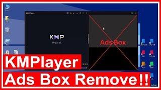 How to Remove Ads Box from KMPlayer ALL Version