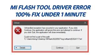 MI Flash Tool - Driver Unhandled exception has occurred in your application, Could not find path FIX