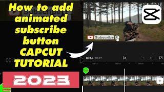 How to add subscribe button on a video in capcut 2023