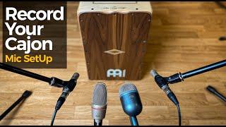 How I Record My Cajon - Microphone Setup