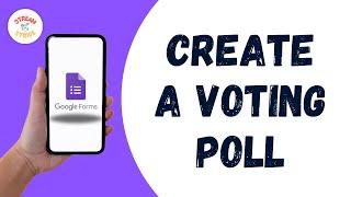 How to Create a Voting Poll on Google Form