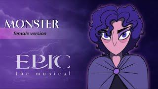 Monster - EPIC: the Musical [Female Version]