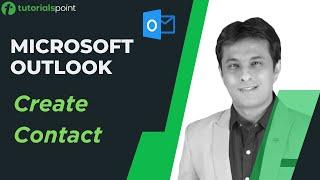 MS Outlook | Create Contact in Outlook | Tutorialspoint