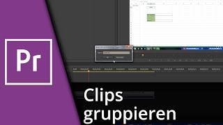 Adobe Premiere Clips zusammenfügen / gruppieren  Tutorial