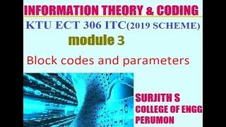 KTU ECT 306 ITC Block codes and parameters MODULE 3 Information theory and coding