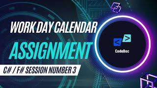 CodeDoc Assignment: Workday Calendar | Walkthrough of application with F# and C# .NET 7.0 | Part 2