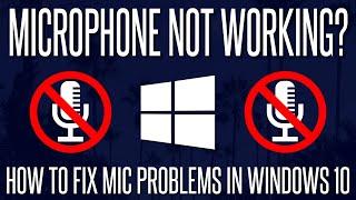 Microphone Not Working?  How to Fix Mic Problems on Windows 10 PC
