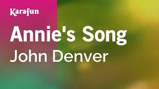 Annie's Song - John Denver | Karaoke Version | KaraFun