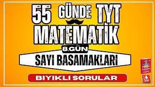 55 Günde TYT Matematik Kampı |  8. Gün | Sayı Basamakları | Bıyıklı Sorular