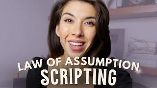 How to Manifest ANYTHING Using Scripting - it's been the Law of Assumption all along...