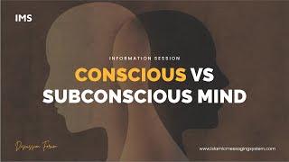 Conscious Mind vs Subconscious Mind | Information Session | IMS