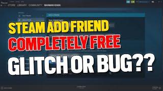 [2021] How To Add Friends On Steam For Free   (Glitch Or Hidden Trick??)