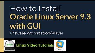 How to Install Oracle Linux Server 9 Update 3 with GUI on VMware Workstation/Player