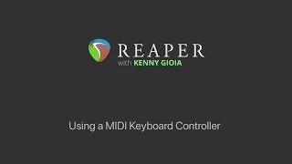 Using a MIDI Keyboard Controller in REAPER