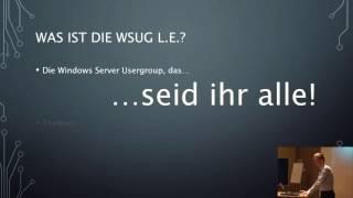 20161103 Windows Server User Group Leipzig - Haiko Hertes - Begrüßung & Einleitung