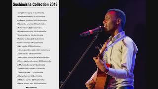 GUSHIMISHA SONGS COLLECTION//AUDIOS 2019//BY PAPI CLEVER