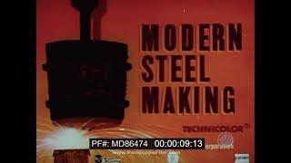 UNITED STATES STEEL CORPORATION  MODERN STEEL MAKING PROMOTIONAL FILM  MD86474