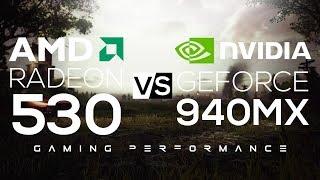 Nvidia Geforce 940MX VS AMD Radeon 530! | Gaming Performance!