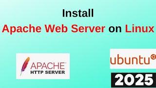 Step-by-Step Guide: Install Apache Web Server on Ubuntu 24.04 Server | 2025