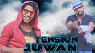 TENSION JUWAN  | SUNIL MANDI | ARUN MANDI | SIBIL HANSDA | NEW SANTALI VIDEO SONG