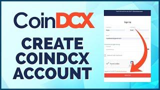 How to Sign Up CoinDCX Account 2024? Open/Create CoinDCX Account