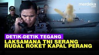 Detik Detik Tegang, Laksamana TNI Luncurkan Rudal & Roket Kapal Perang Hancurkan Daratan