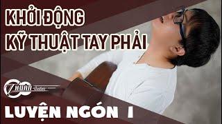 GUITAR CƠ BẢN LUYỆN NGÓN BÀI 1  | KHỞI ĐỘNG GUITAR CƠ BẢN LUYỆN NGÓN TAY PHẢI