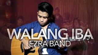 Walang Iba - Ezra Band - Guitar Cover (Fingerstyle)