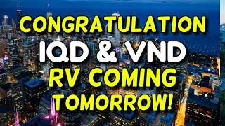 Iraqi DinarGet Ready for IQD & VND RV Tomorrow!Iraqi Dinar Latest NewsToday Latest IQD RV