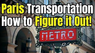 Paris Transportation - How to Figure it Out!