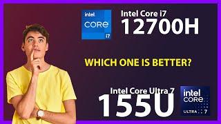 INTEL Core i7 12700H vs INTEL Core Ultra 7 155U Technical Comparison