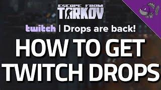 How To Get Twitch Drops - 11-22 June 2020 - Tarkov Announcement - Escape from Tarkov