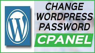 How to Change WP Admin Password from cPanel Tutorial 2023