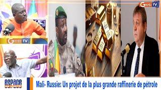 #urgent : Mali- Russie: Un projet de la plus grande raffinerie de pétrole